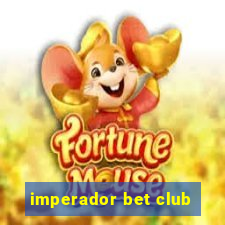 imperador bet club