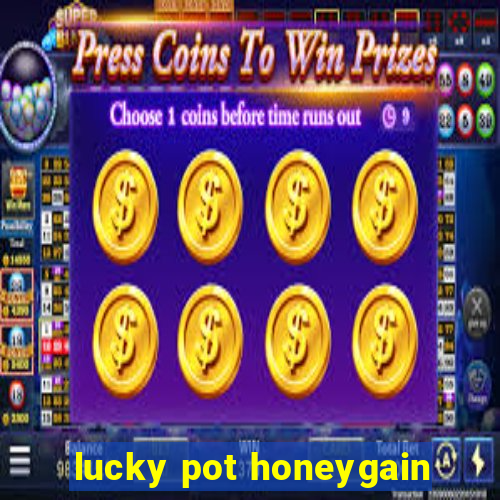 lucky pot honeygain