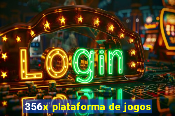 356x plataforma de jogos