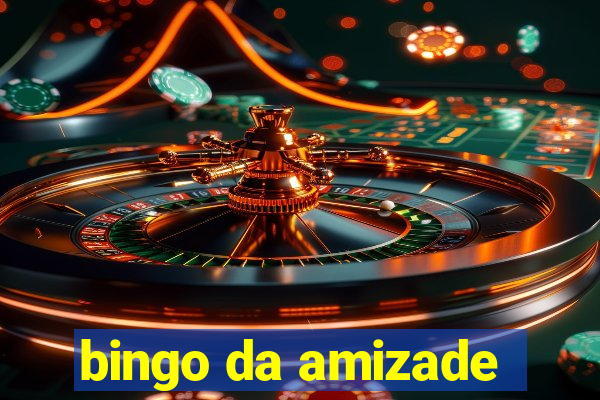 bingo da amizade