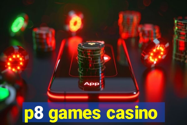 p8 games casino