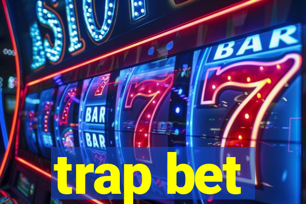 trap bet