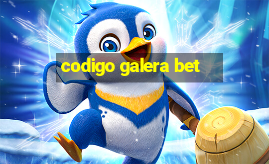 codigo galera bet