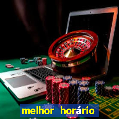 melhor horário para jogar cassino