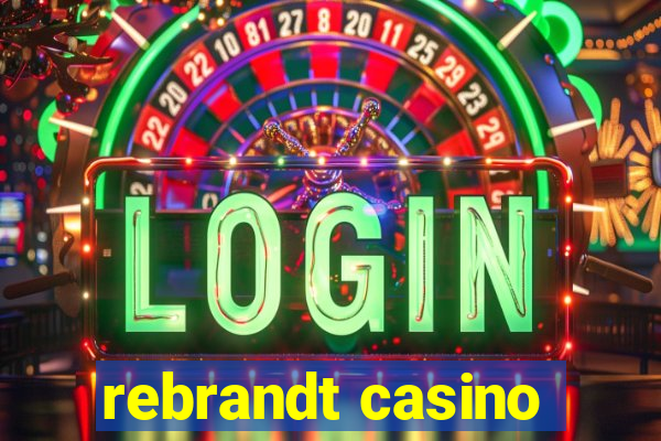 rebrandt casino