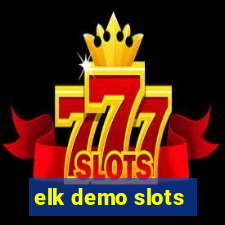 elk demo slots