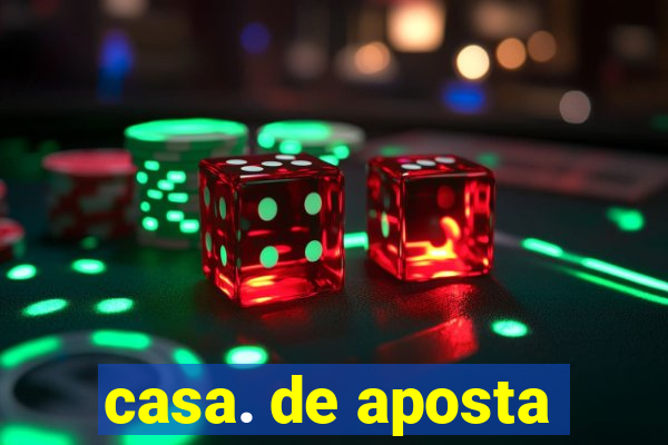 casa. de aposta