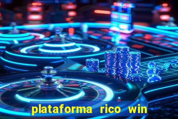 plataforma rico win paga mesmo