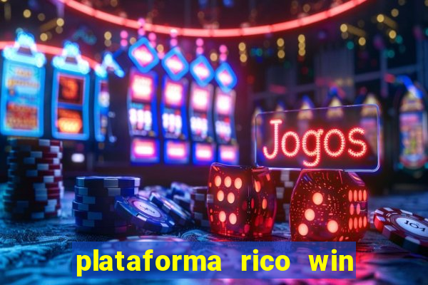 plataforma rico win paga mesmo