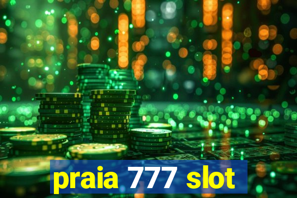 praia 777 slot