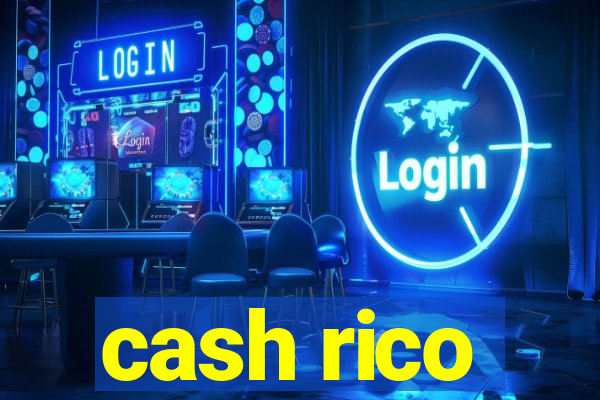 cash rico