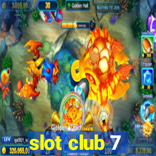 slot club 7