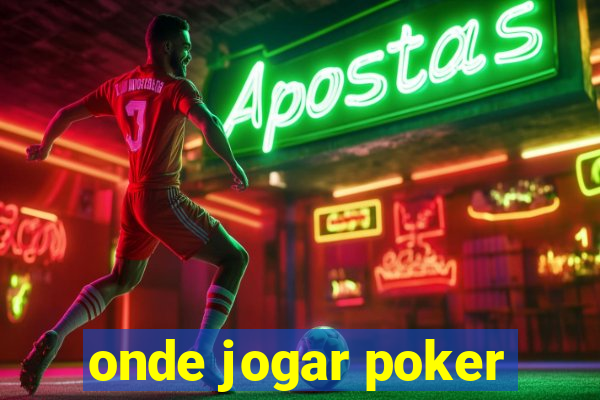 onde jogar poker