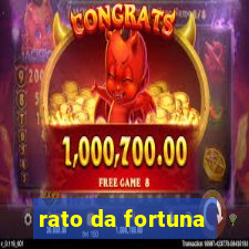 rato da fortuna