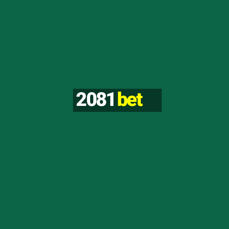 2081 bet