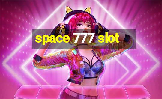 space 777 slot