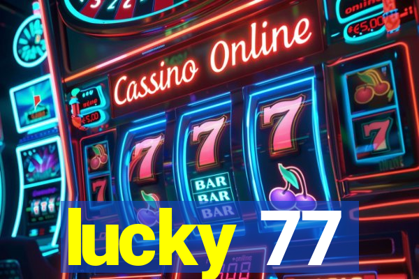 lucky 77