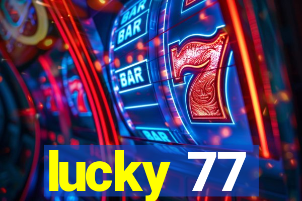 lucky 77