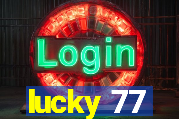 lucky 77