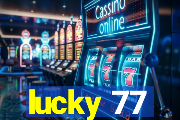 lucky 77