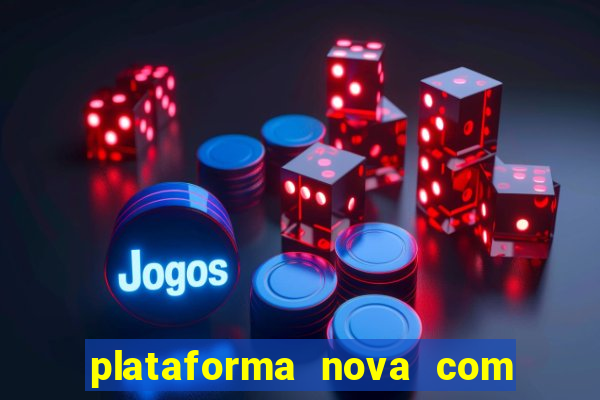 plataforma nova com bonus no cadastro