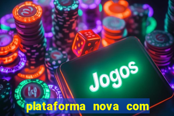 plataforma nova com bonus no cadastro