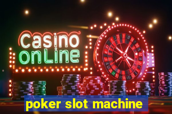 poker slot machine