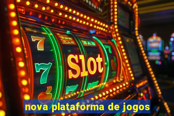 nova plataforma de jogos