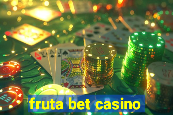 fruta bet casino