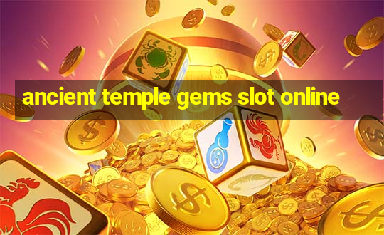 ancient temple gems slot online