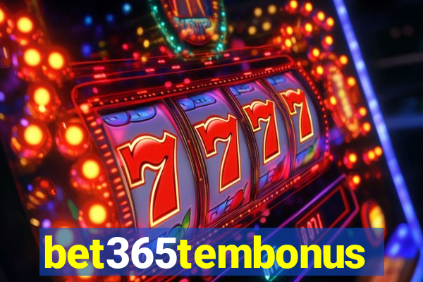 bet365tembonus