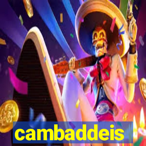 cambaddeis