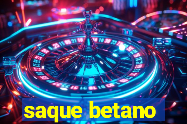 saque betano