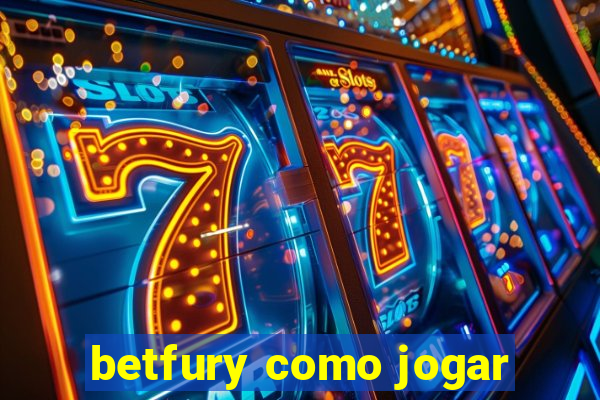 betfury como jogar