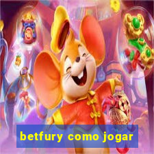 betfury como jogar