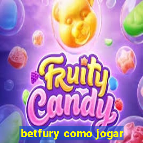 betfury como jogar