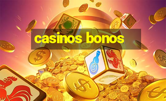 casinos bonos