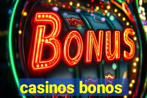 casinos bonos