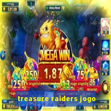 treasure raiders jogo