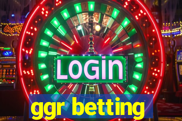 ggr betting