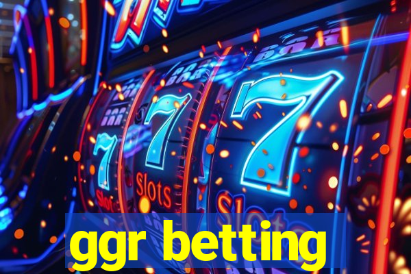 ggr betting