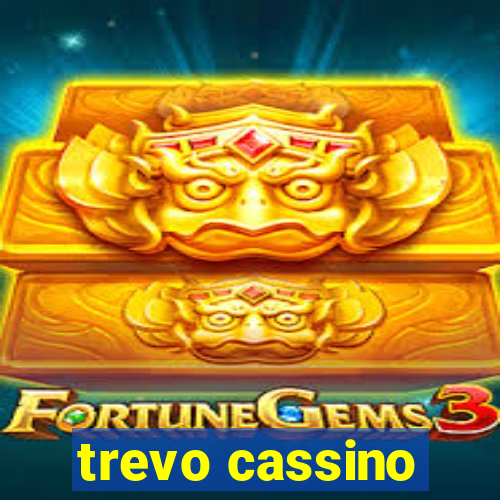 trevo cassino