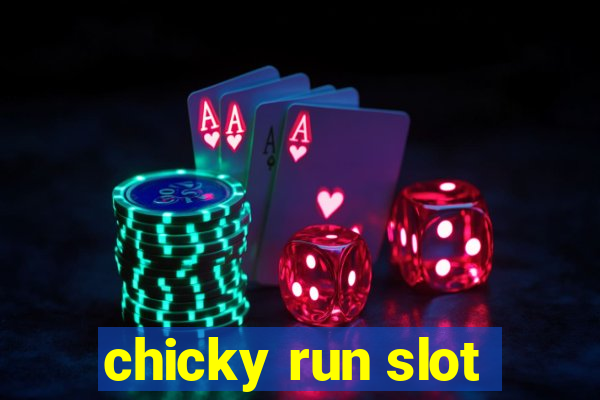 chicky run slot