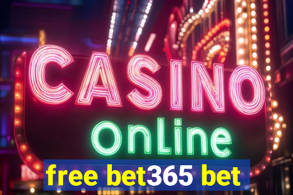 free bet365 bet