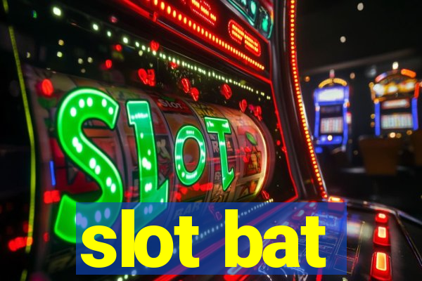 slot bat