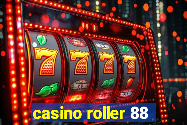 casino roller 88