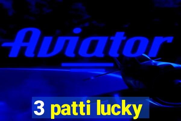 3 patti lucky