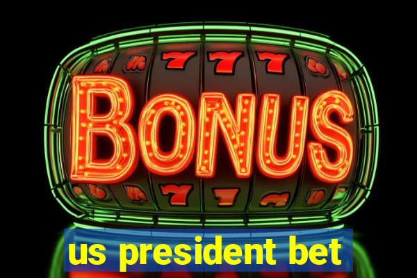 us president bet