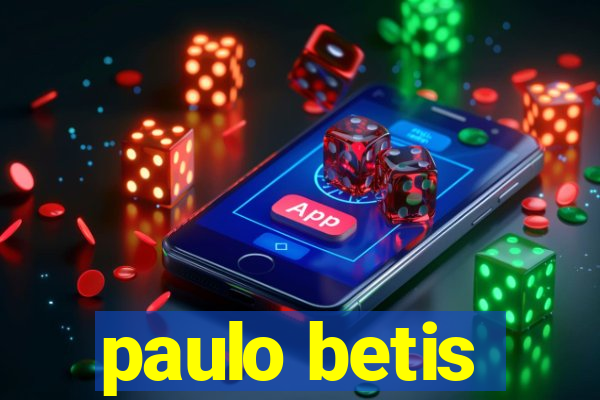 paulo betis