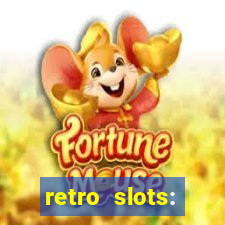 retro slots: classic slots